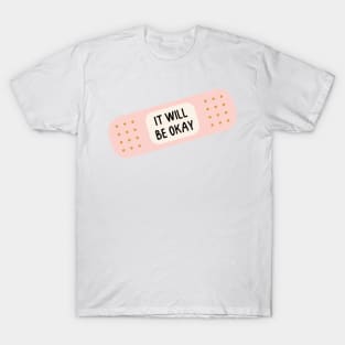 It will be okay T-Shirt